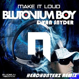 Make it Loud (Headhunterz Remix)