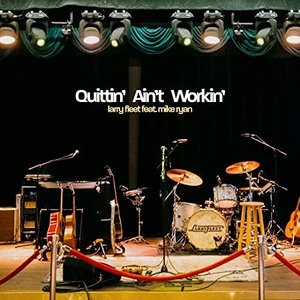 Quittin' Ain't Workin' - Single