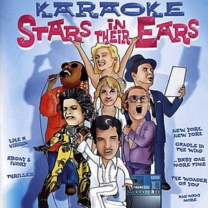 Karaoke Stars in Their Ears