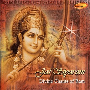 Jai Siyaram: Divine Chants of Ram
