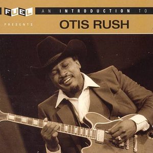 An Introduction to Otis Rush