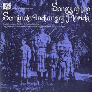 Songs of the Seminole Indians of Florida