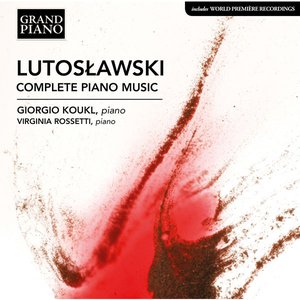 Lutosławski: Complete Piano Music