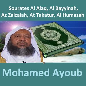 Sourates Al Alaq, Al Bayyinah, Az Zalzalah, At Takatur, Al Humazah (Quran - Coran - Islam)