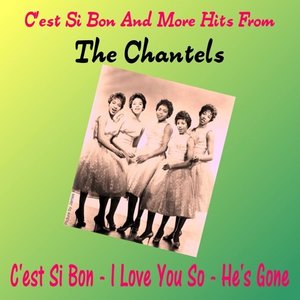 C'est Si Bon and More Hits from the Chantels
