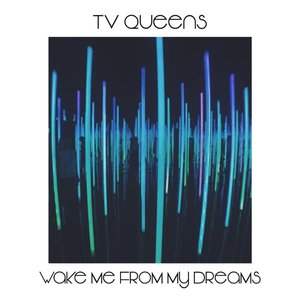 Wake Me From My Dreams