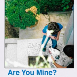 Are You Mine?