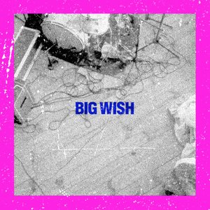 Big Wish [Explicit]