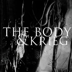 THE BODY & KRIEG 的头像