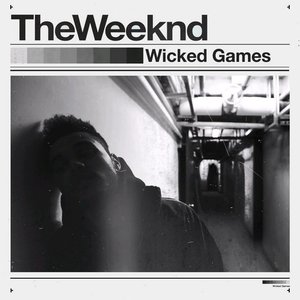 Wicked Games (Explicit Version)