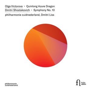 Victorova: Quinlong Azure Dragon – Shostakovich: Symphony No. 10