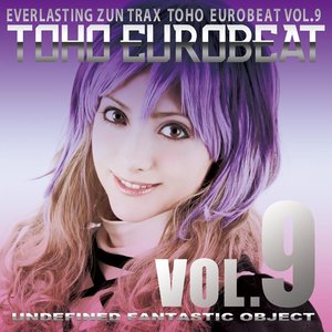 Toho Eurobeat Vol.9 (Undefined Fantastic Object)