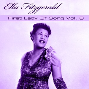 Ella Fitzgerald First Lady of Song, Vol. 8