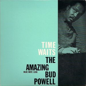 The Amazing Bud Powell, Vol. 4 – Time Waits