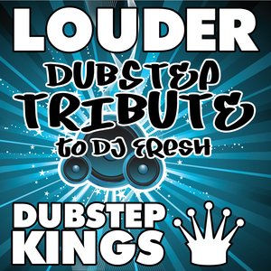 Louder (Dubstep Tribute to DJ Fresh)