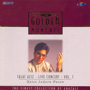 T.G.M - Talat Aziz - Live Concert - Vol - I