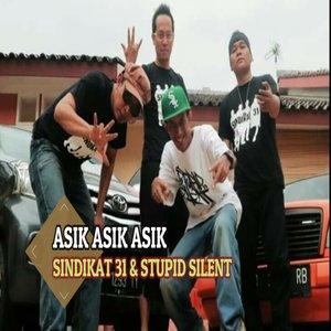 ASIK ASIK ASIK (feat. Stupid Silent) - Single