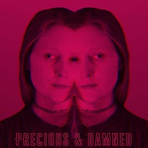 Precious & Damned