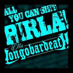 All You Can Shit... Pirla!