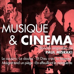 Musique & cinéma : des années 50 à la Nouvelle Vague (Bandes originales de films) [Versions remasterisées]