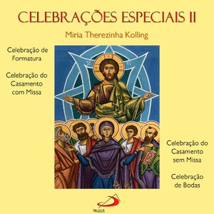 Celebrações Especiais, Vol. 2 (Celebração de Formatura, Celebração do Casamento com Missa, Celebração do Casamento sem Missa, Celebração de Bodas)