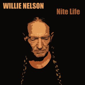 Willie Nelson: Nite Life