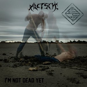 I'm Not Dead Yet