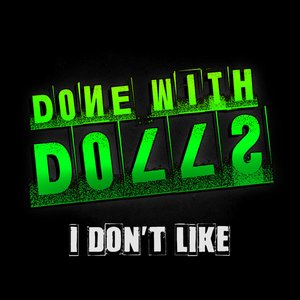 I Don't Like