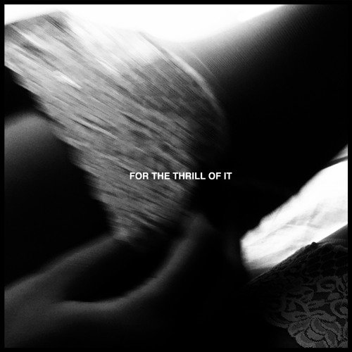 For the Thrill of It - Single