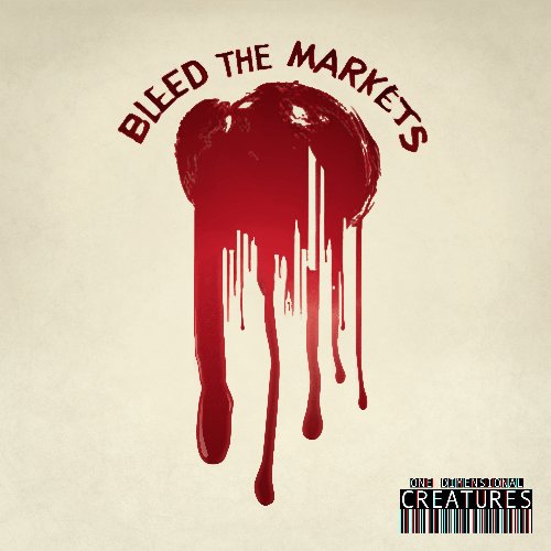 Bleed The Markets [Explicit]