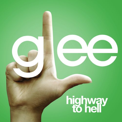 Highway To Hell (Glee Cast Version featuring Jonathan Groff)