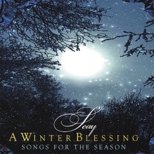 A Winter Blessing: Songs For The Season