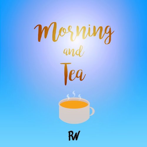 Morning and Tea