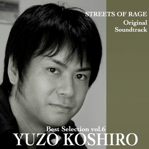 Yuzo Koshiro Best Selection, Vol. 6 (Streets of Rage Original