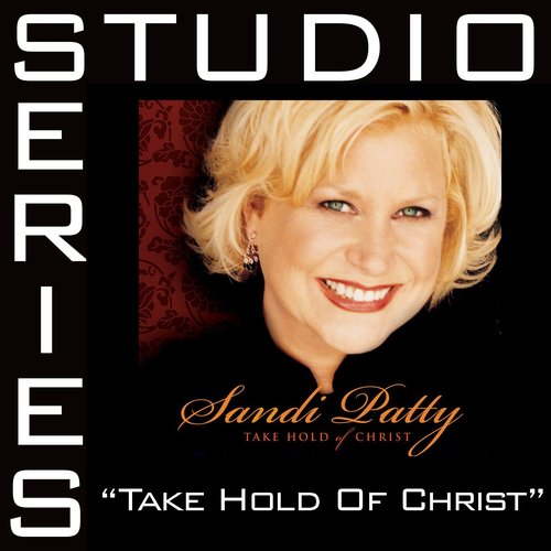 Take Hold Of Christ [Studio Series Performance Track]