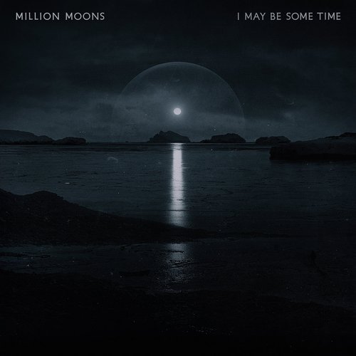 I May Be Some Time