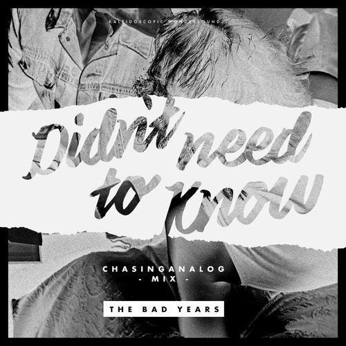 Didn't Need To Know (ChasingAnalog Mix)