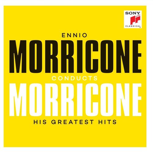 Ennio Morricone conducts Morricone - His Greatest Hits