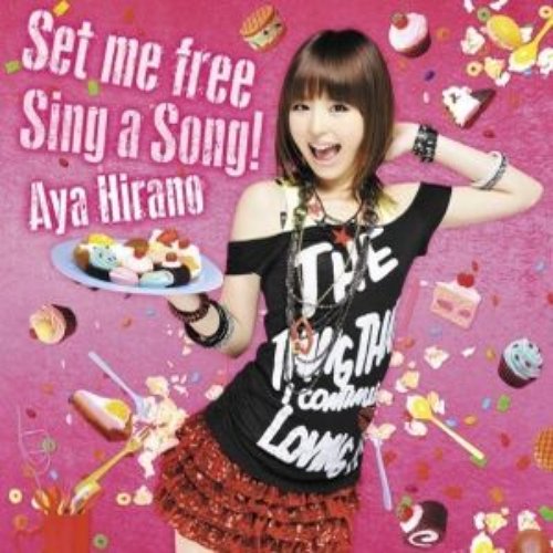 Set me free/Sing a Song!