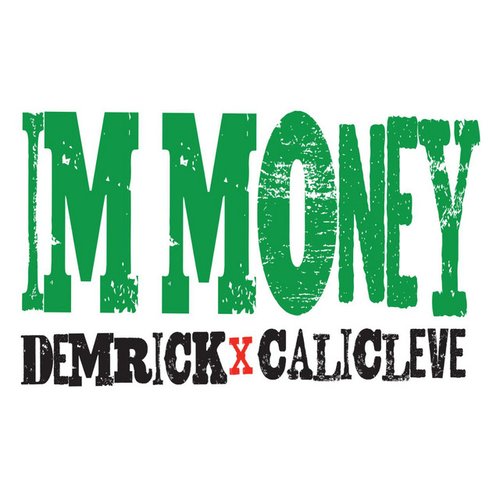 I'm Money (feat. Cali Cleve)