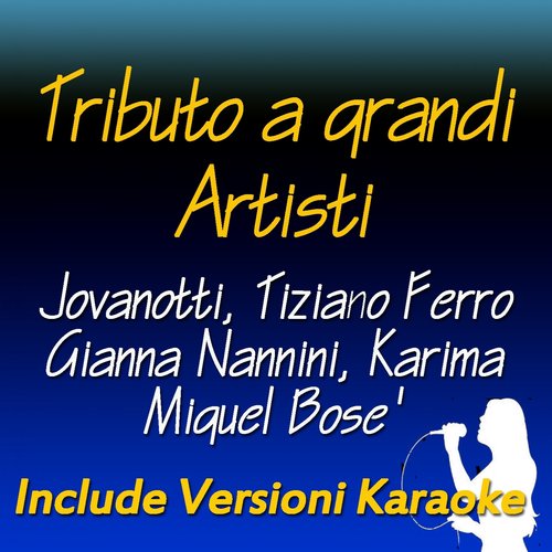 Tributo a grandi artisti (Incude versioni karaoke)
