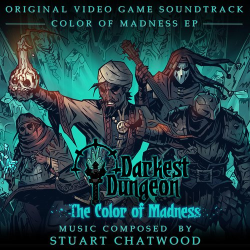 Darkest Dungeon Color of Madness DLC (Original Soundtrack)