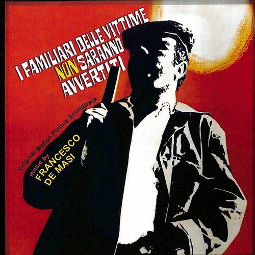 I familiari delle vittime non saranno avvertiti (Original Motion Picture Soundtrack)