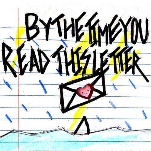 Bythetimeyoureadthisletter - Single
