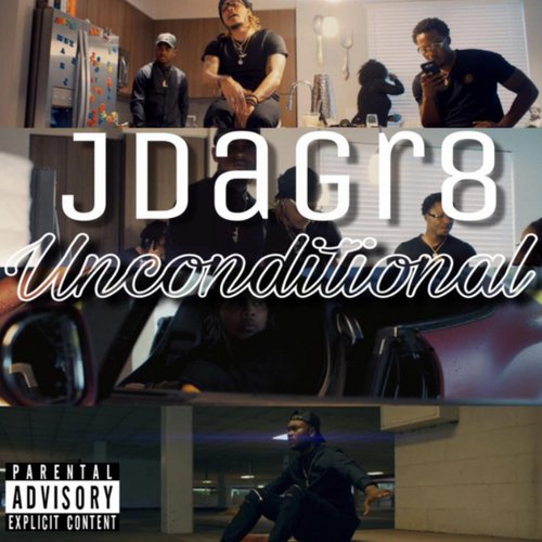Unconditional (feat. Jdagr8) - Single
