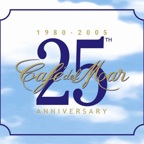 Café del Mar 25th Anniversary 1980-2005