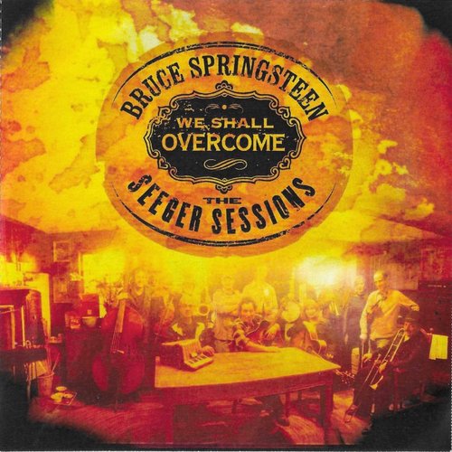 We Shall Overcome – The Seeger Sessions