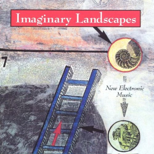 Imaginary Landscapes: New Electronic Music