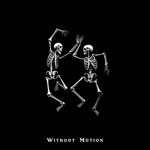 Without Motion
