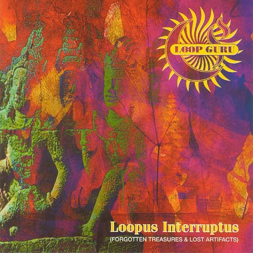 Loopus Interruptus (Forgotten Treasures & Lost Artifacts)